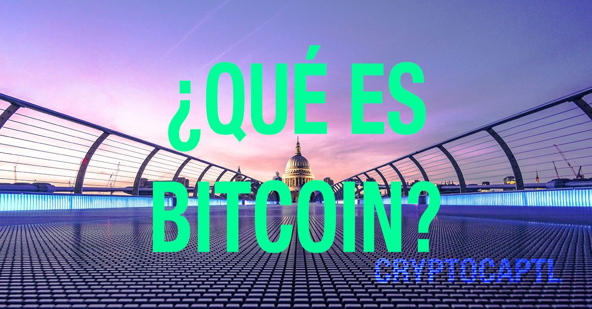 ¿Qué es Bitcoin?